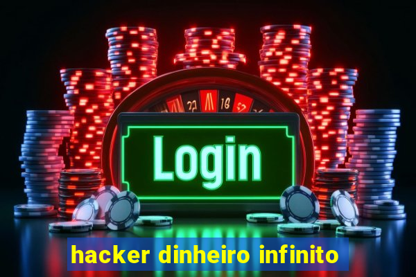 hacker dinheiro infinito